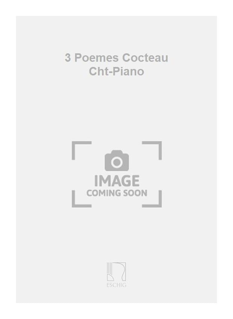 3 Poemes Cocteau Cht-Piano
